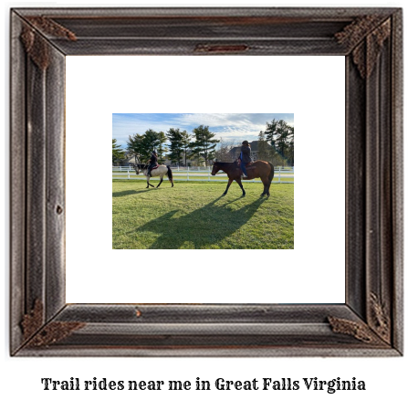 trail rides near me in Great Falls, Virginia